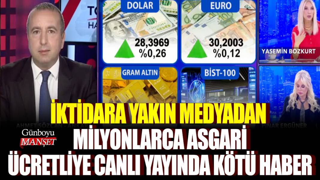 İktidara yakın medyadan milyonlarca asgari ücretliye canlı yayında kötü haber 1